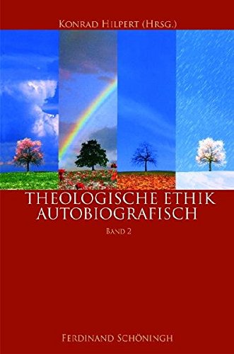 Theologische Ethik - autobiographisch, Band 2 von Schöningh